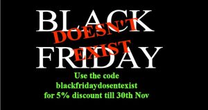 BLACKFRIDAYDOESNTEXIST